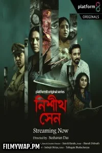 Nishith Sen (2025) S01 Bengali Web Series